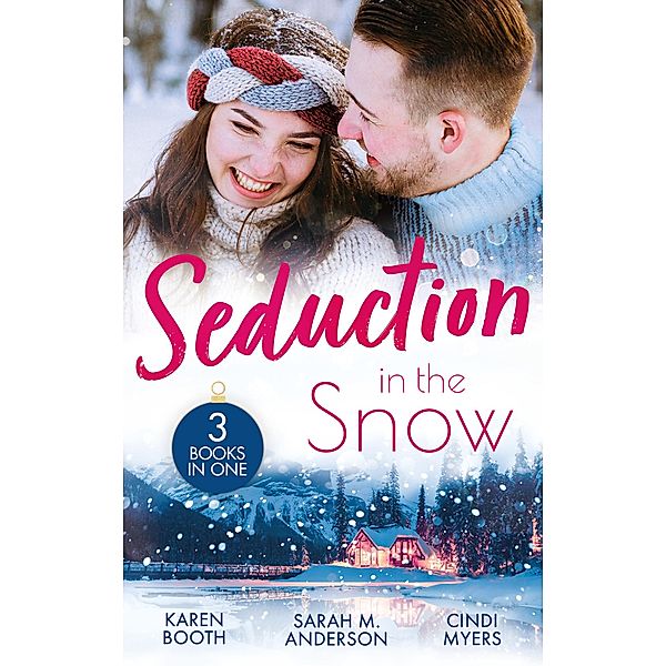 Seduction In The Snow: Snowed In with a Billionaire (Secrets of the A-List) / A Beaumont Christmas Wedding / Cold Conspiracy, Karen Booth, Sarah M. Anderson, Cindi Myers