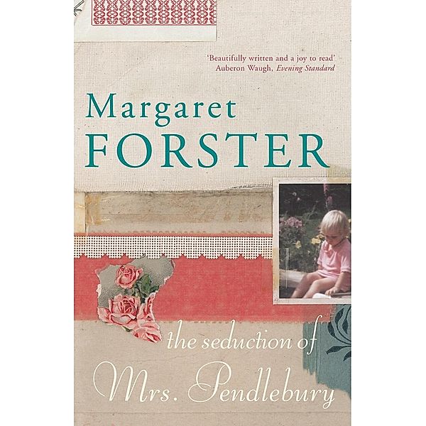 Seduction of Mrs Pendlebury, Margaret Forster