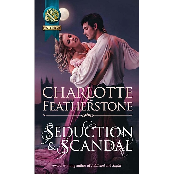 Seduction & Scandal (The Brethren Guardians, Book 1) (Mills & Boon Historical), Charlotte Featherstone