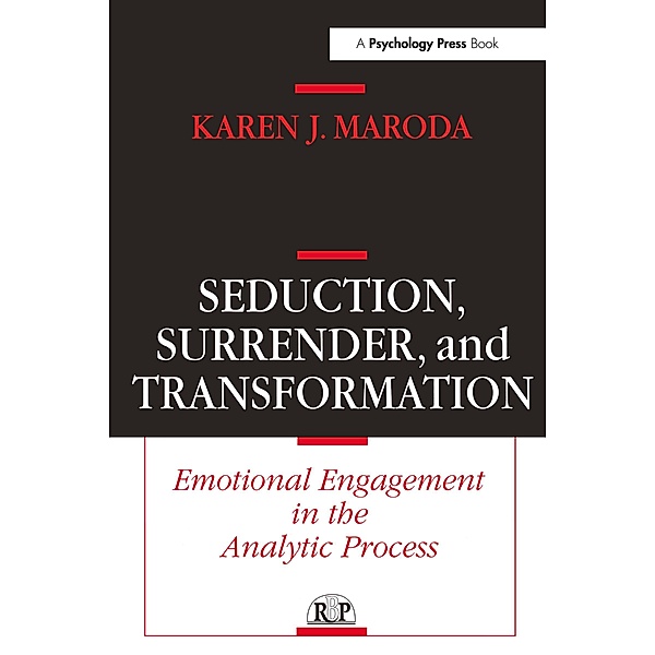 Seduction, Surrender, and Transformation, Karen J. Maroda