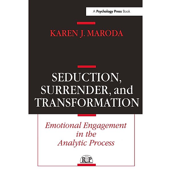 Seduction, Surrender, and Transformation / Relational Perspectives Book Series, Karen J. Maroda