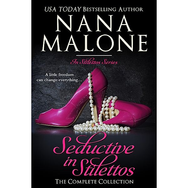 Seductive in Stilettos / In Stilettos, Nana Malone