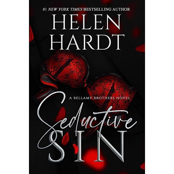 Seductive Sin (Bellamy Brothers, #3) / Bellamy Brothers, Helen Hardt