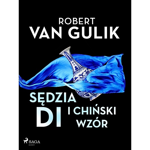 Sedzia Di i chinski wzór / Zagadki Sedziego Di, Robert van Gulik