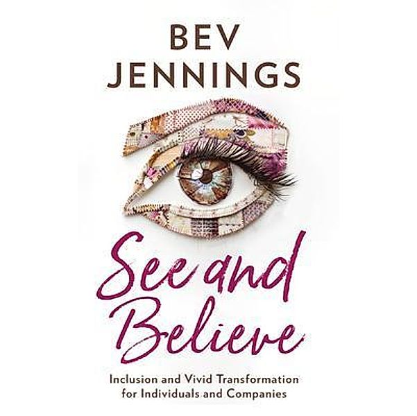 See and Believe, Bev Jennings