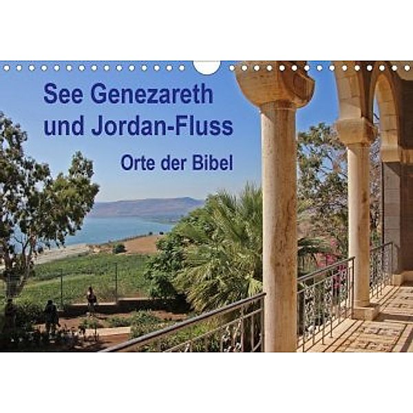 See Genezareth und Jordan-Fluss. Orte der Bibel (Wandkalender 2020 DIN A4 quer), Hans-Georg Vorndran