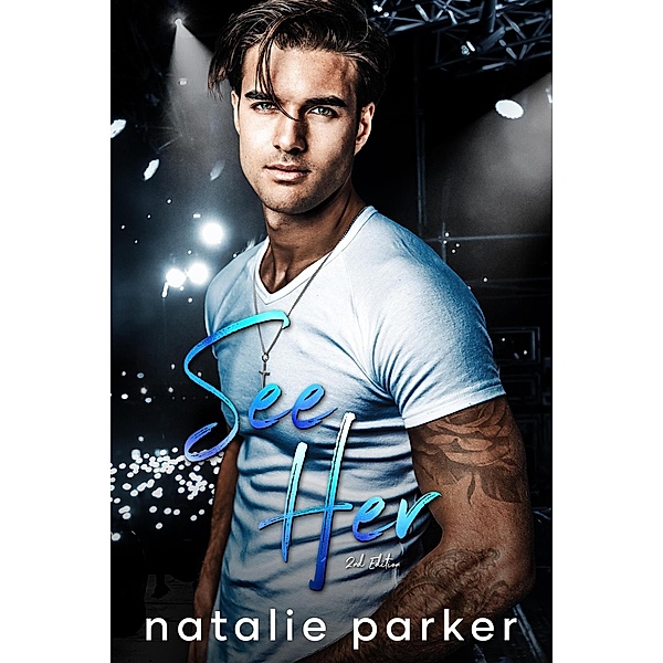 See Her (Turn it Up, #1) / Turn it Up, Natalie Parker