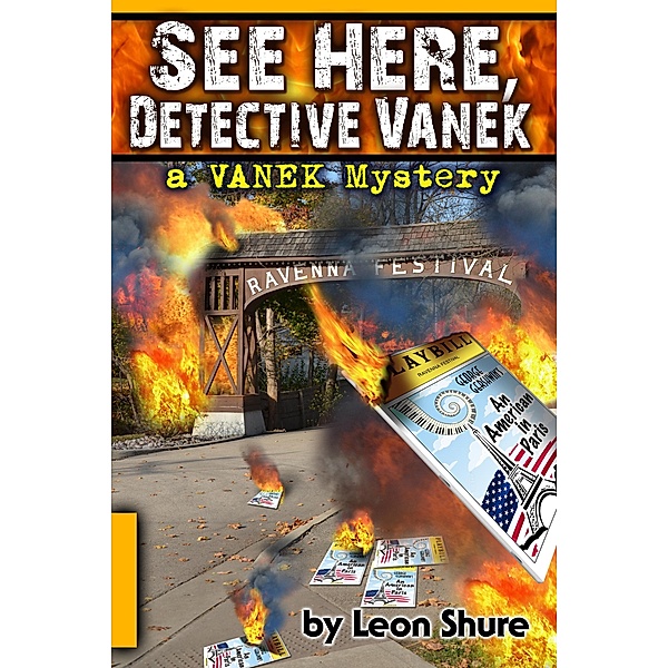 See Here, Detective Vanek, a Vanek Mystery (Vanek Mysteries, #3) / Vanek Mysteries, Leon Shure