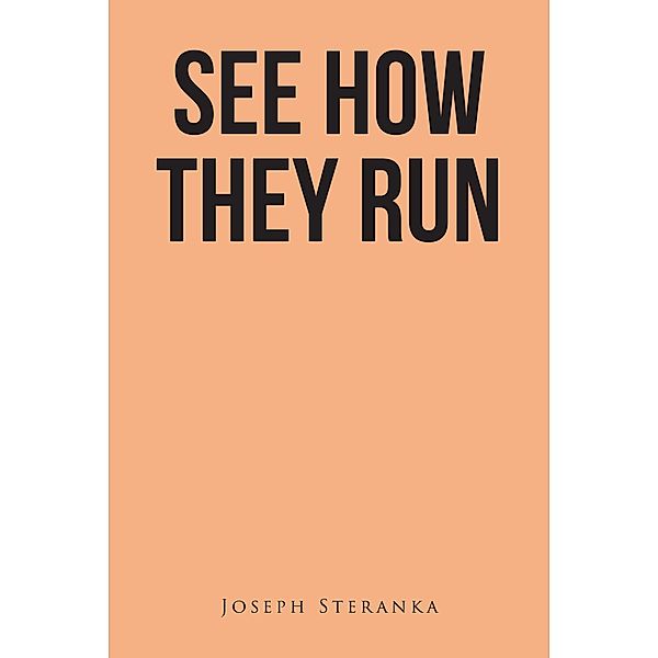 See How They Run, Joseph Steranka