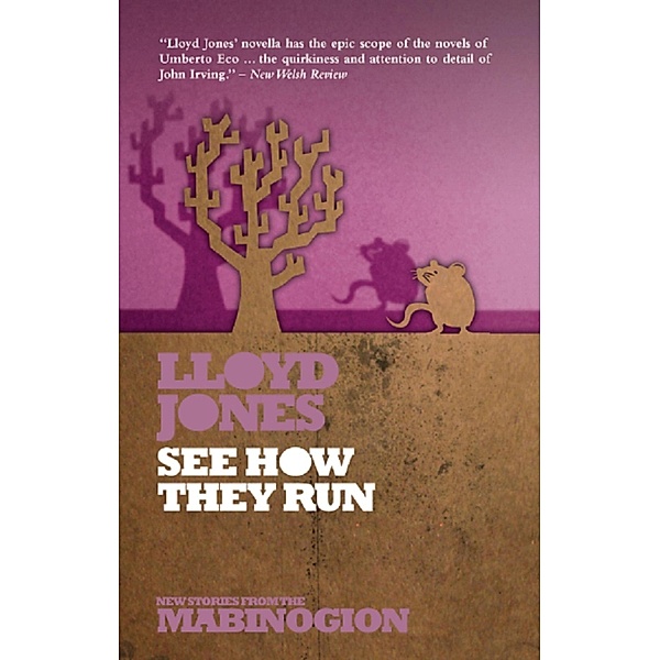 See How They Run / New Stories from the Mabinogion Bd.7, Lloyd Jones