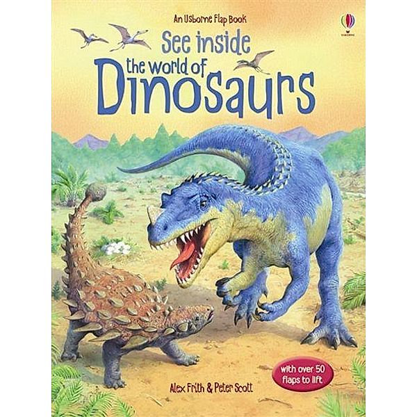 See Inside. The World of Dinosaurs, Alex Frith