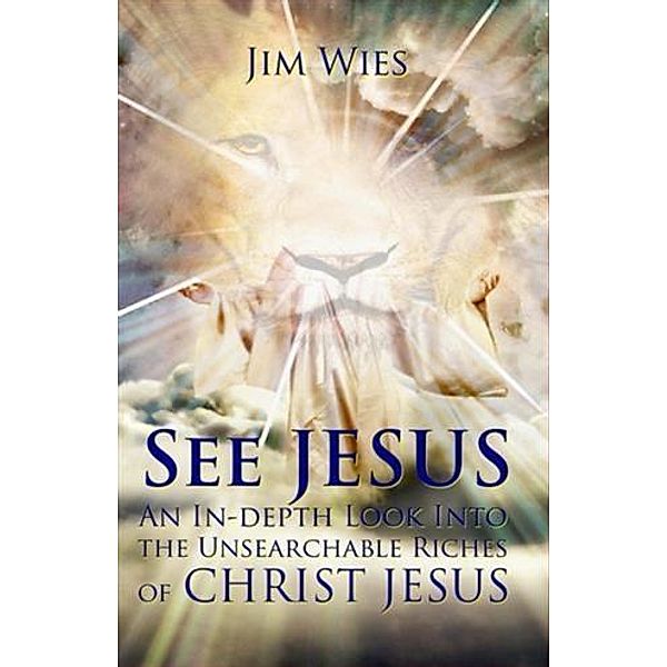 SEE JESUS, Jim Wies
