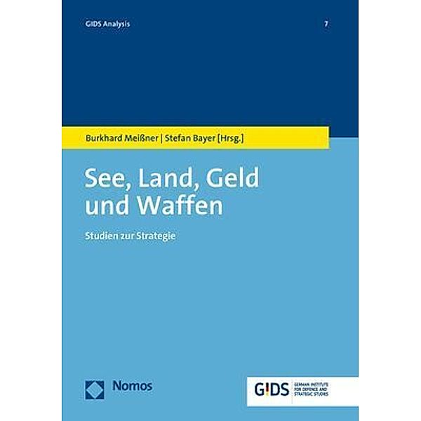 See, Land, Geld und Waffen