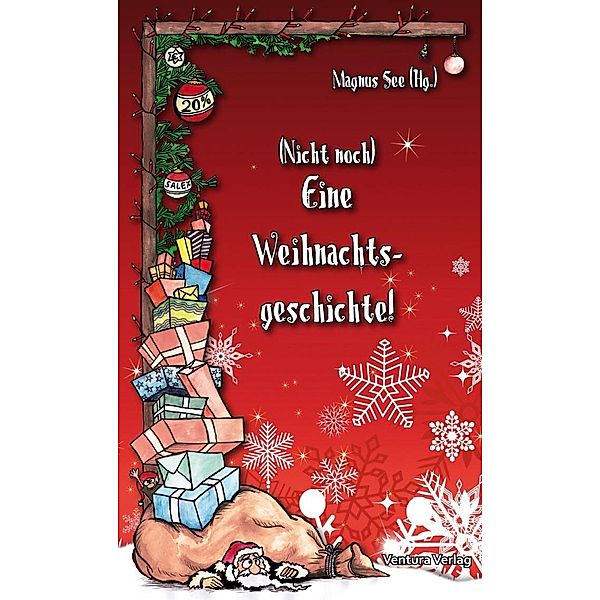 See, M: Nicht noch eine Weihnachtsgeschichte!, Magnus See, Petra Loyda, Steffi Müller, Beate Bergau, Manfred Kindler, Manfred Groeger, Heike Auel, Volker Döch