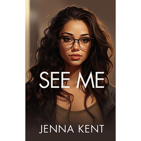 See Me: A Lesbian Billionaire Romance, Jenna Kent