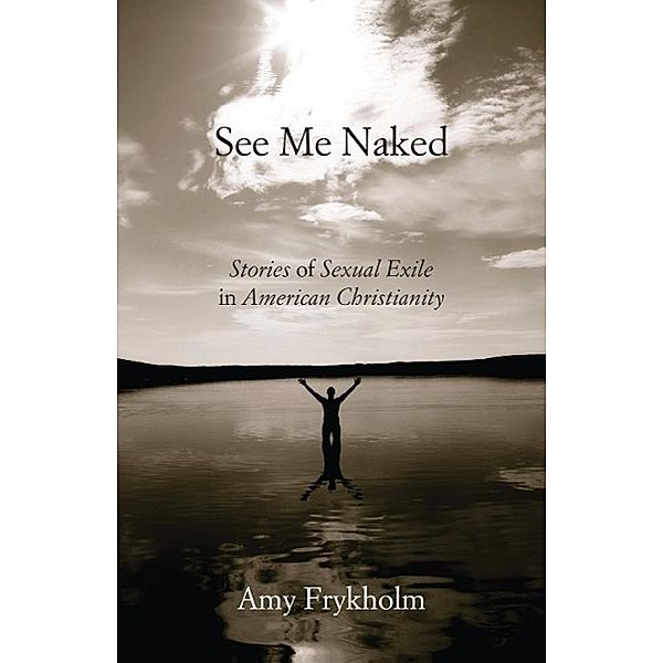 See Me Naked, Amy Frykholm