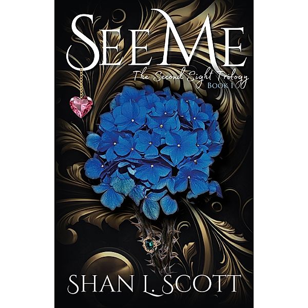 See Me (The Second Sight Trilogy, #1) / The Second Sight Trilogy, Shan L. Scott