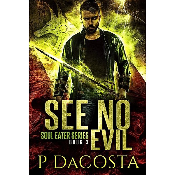 See No Evil (The Soul Eater, #3), Pippa DaCosta