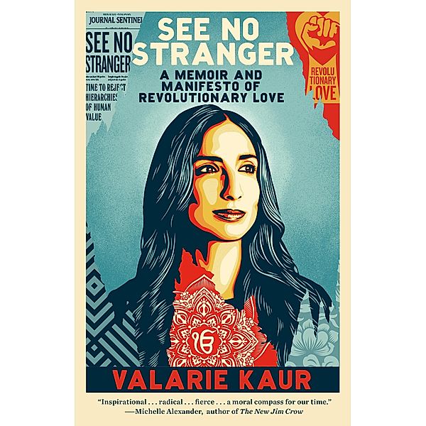 See No Stranger / The Revolutionary Love Project, Valarie Kaur