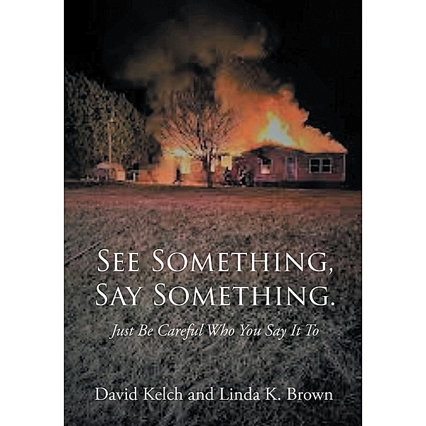 See Something, Say Something., David Kelch, Linda K. Brown