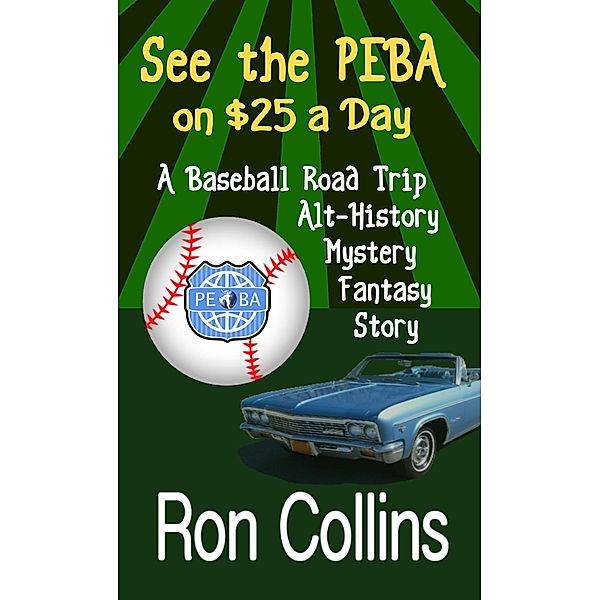 See the PEBA on $25 a Day (PEBA Diaries, #1) / PEBA Diaries, Ron Collins