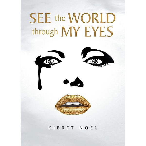 See the World Through My Eyes, Kierft Noël