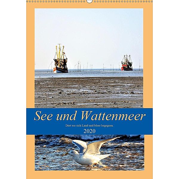 See und Wattenmeer - Dort wo sich Land und Meer begegnen. (Wandkalender 2020 DIN A2 hoch), Günther Klünder