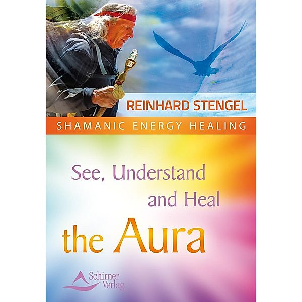 See, Understand and Heal the Aura, Reinhard Stengel