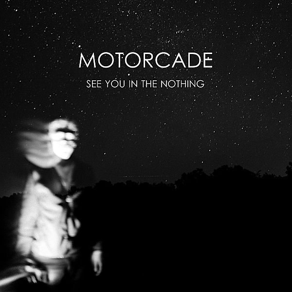 See You In The Nothing (Vinyl), Motorcade