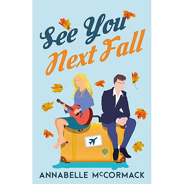 See You Next Fall (Wanderlust Contemporary Romance, #1) / Wanderlust Contemporary Romance, Annabelle McCormack