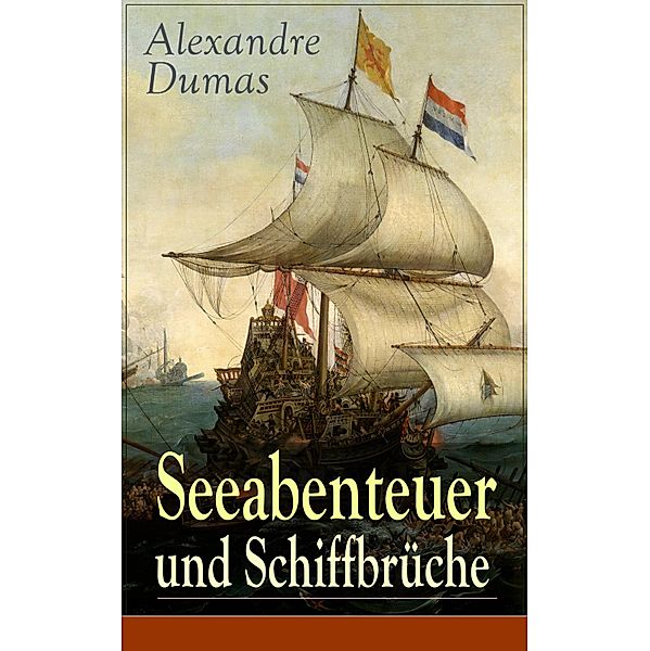 Seeabenteuer und Schiffbrüche, Alexandre Dumas