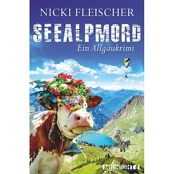 Seealpmord / Egi-Huber-ermittelt Bd.4, Nicki Fleischer