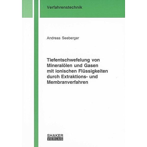 Seeberger, A: Tiefentschwefelung von Mineralölen und Gasen m, Andreas Seeberger