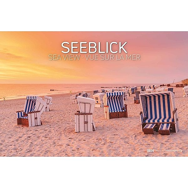 Seeblick 2024 - Bildkalender quer 49,5x33 cm - Sea View - die schönsten Strandbilder - Landschaftskalender - Wandkalender - Wandplaner