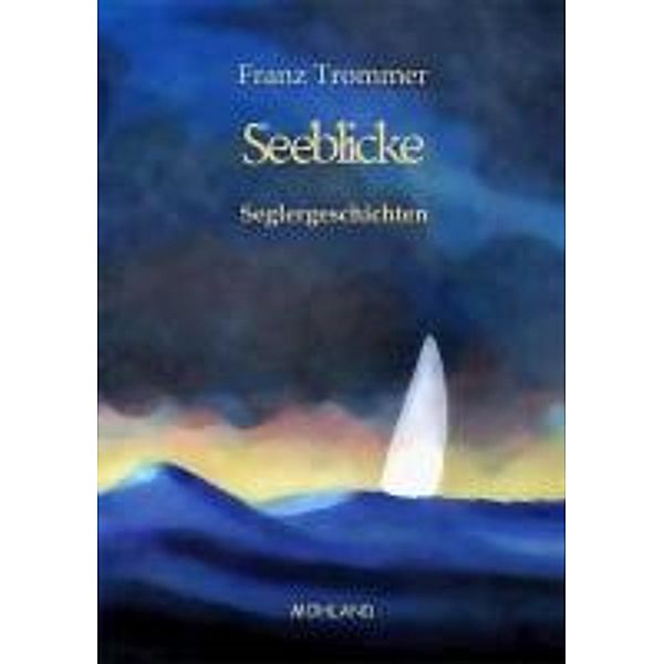 Seeblicke, Franz Trommer