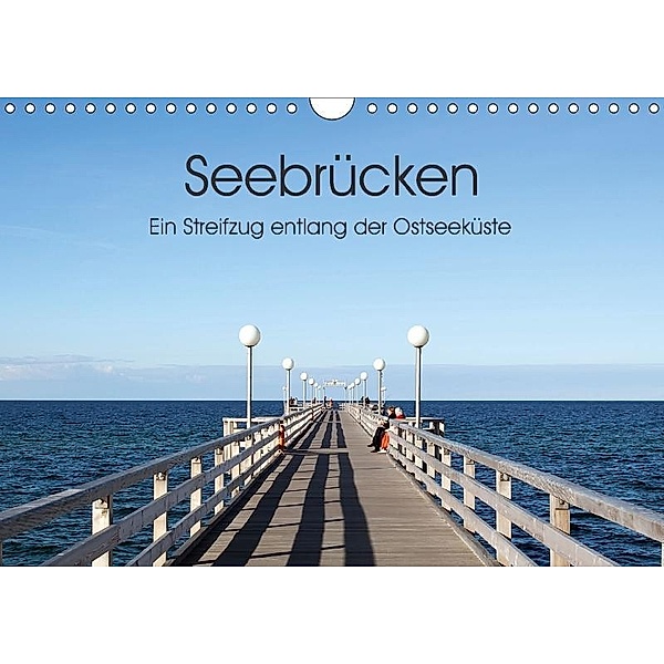 Seebrücken - Ein Streifzug entlang der Ostseeküste (Wandkalender 2017 DIN A4 quer), Oliver Buchmann