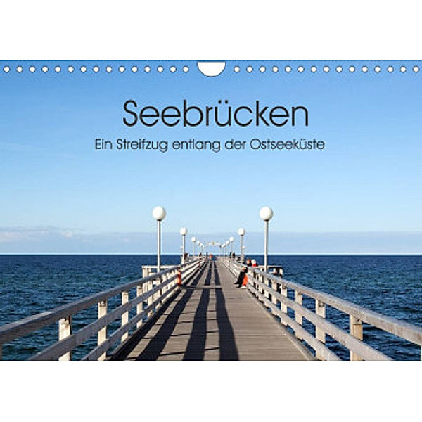 Seebrücken - Ein Streifzug entlang der Ostseeküste (Wandkalender 2022 DIN A4 quer), Oliver Buchmann