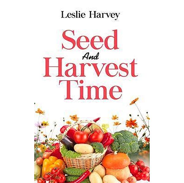 Seed and Harvest Time, Leslie Harvey