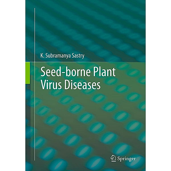 Seed-borne plant virus diseases, K. Subramanya Sastry