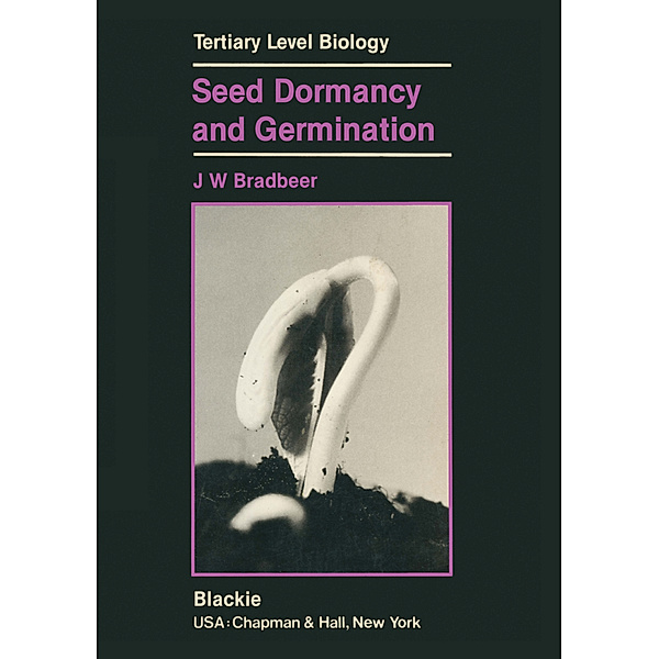 Seed Dormancy and Germination, J. W. Bradbeer