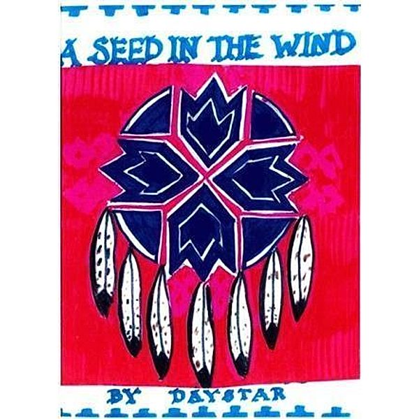 Seed In The Wind, Daystar