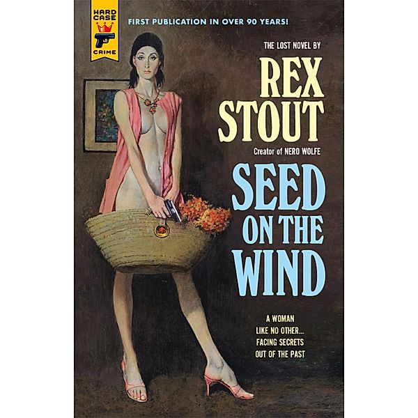 Seed on the Wind, Rex Stout
