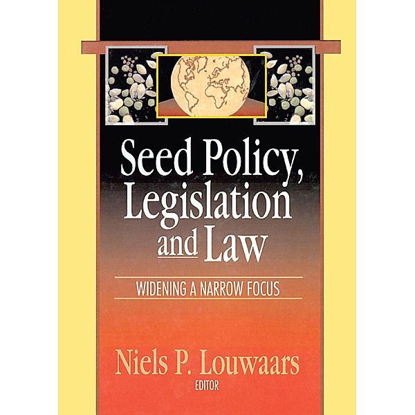 Seed Policy, Legislation and Law, Neils P Louwaars