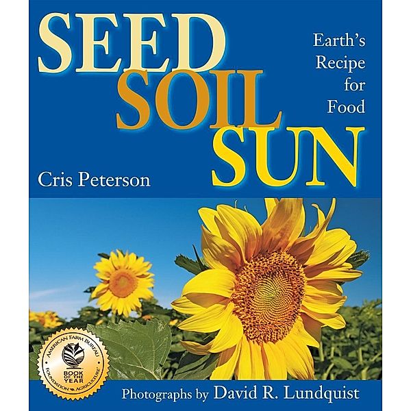 Seed, Soil, Sun, Cris Peterson
