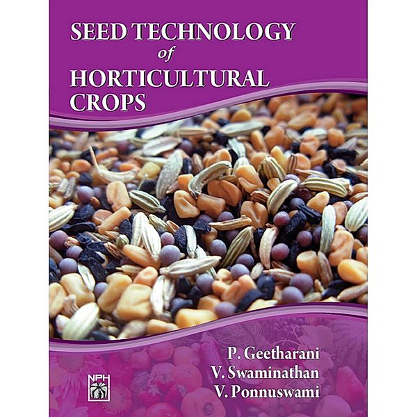 Seed Technology Of Horticultural Crops, V. Ponnuswami, P. Geetharani