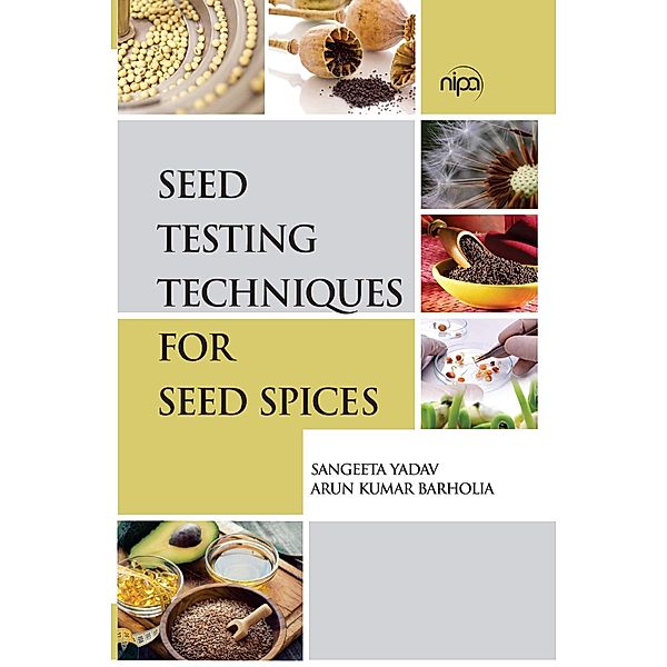 Seed Testing Techniques For Seed Spices, Sangeeta Yadav