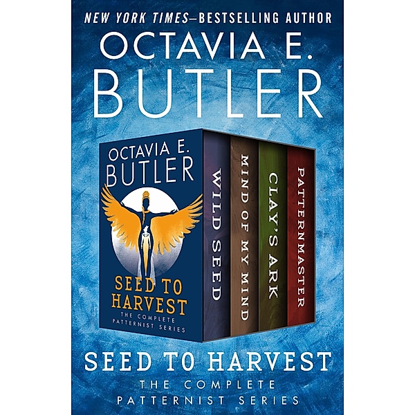 Seed to Harvest / The Patternist Series, Octavia E. Butler