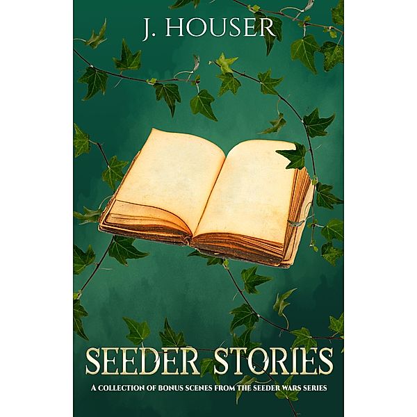 Seeder Stories (Seeder Wars Series) / Seeder Wars Series, J. Houser