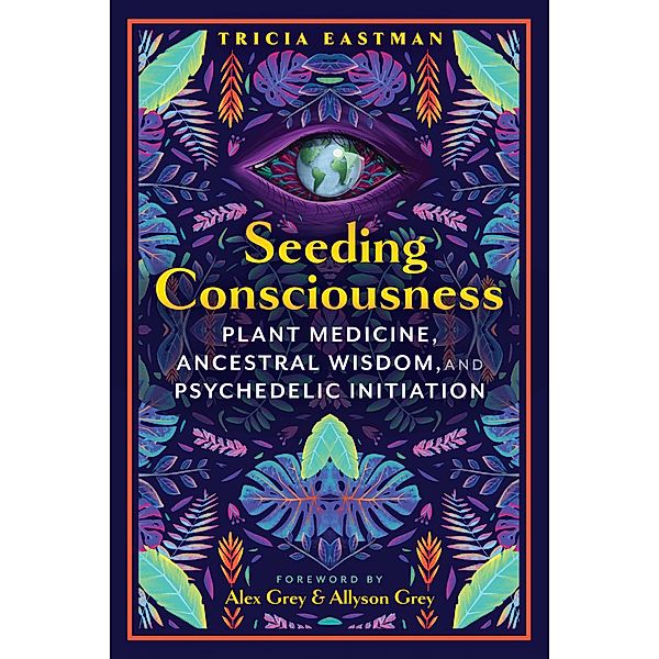 Seeding Consciousness, Tricia Eastman