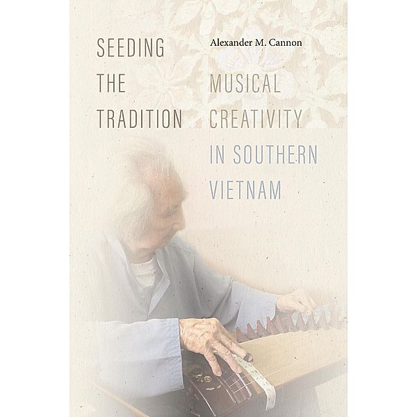 Seeding the Tradition / Music / Culture, Alexander M. Cannon